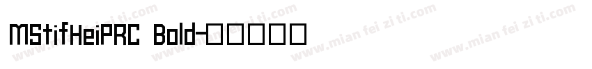 MStifHeiPRC Bold字体转换